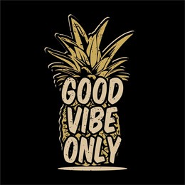 t shirt design good vibe only with pineapple and black background vintage illustartion