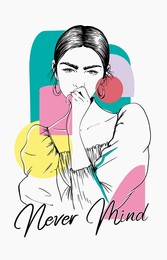fashion illustration with "never mind" slogan. vector illustration for t-shirt print and other uses.