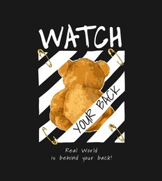 watch your back slogan with bear doll sitting back with secure pins vector illustration on black background