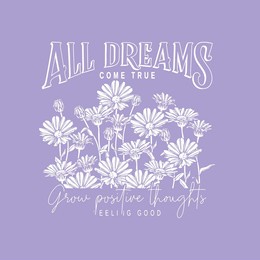 all dreams come true daisy slona tshirt design