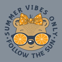summer vibes only follow the sun slogan text with cute bear girl face, orange sunglasses for t-shirt graphics, fashion prints, posters and other uses