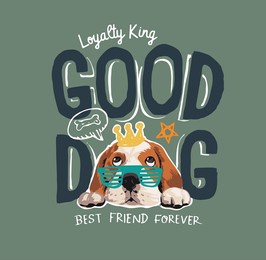good dog slogan with cartoon dog in fashioned glassess vector illustration