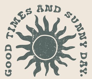 70s retro sun illustration print with inspirational slogan for graphic tee t shirt or poster sticker - vector