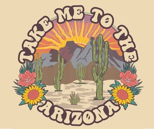 take m to the desert with sunflower vintage illustration. desert vibes dreaming t-shirt design. arizona cactus vector graphic print artwork for apparel, stickers, posters, background and others. 