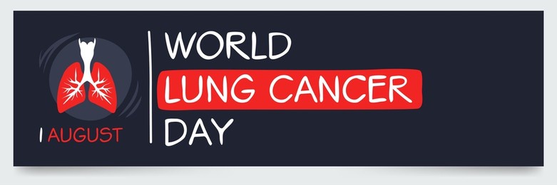 world lung cancer day, held on 1 august.
