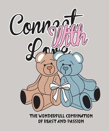 slogan connect with love on teddy bear illustration art