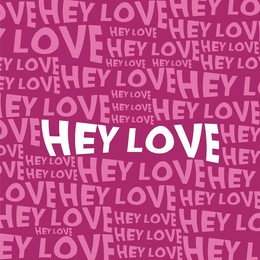 hey love cover, banner. vinyl cover. square poster. background with distort words "hey love". pink and white colors. text, typography, letters. psychedelic design.