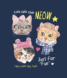 typography slogan with cartoon cute kittens in funny costume vector illustration