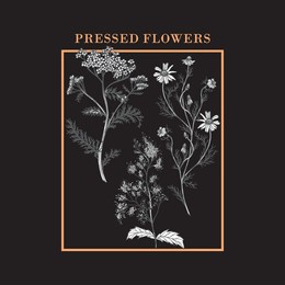 pressed flowers typographic slogan with t-shirt prints, posters and other uses.