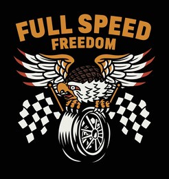 american tattoo style eagle on motorcycle tyre between two racing flags illustration and a slogan artwork on black background for apparel and other uses