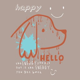 dog illustration with positive slogan. vector graphic design for t-shirt. children fashion trend