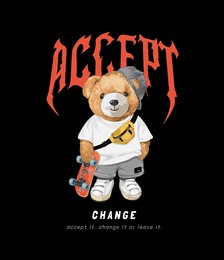 accept change slogan with bear doll skater vector illustration on black bacground