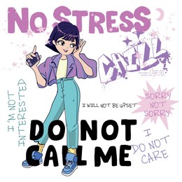 anime girl illustration with slogan. vector graphic design for t-shirt. cute girl drawing. no stress. 