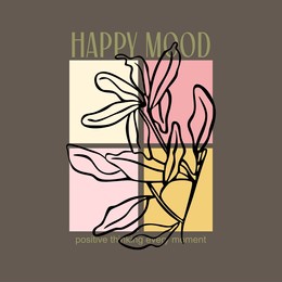 happy mood typographic slogan for t-shirt prints, posters, mug design and other uses.