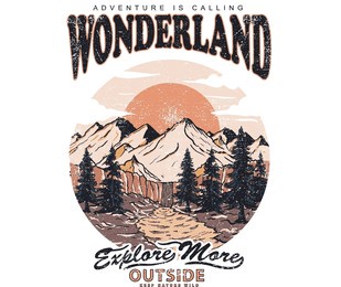 wonderland explore graphic print design for apparel. mounting artwork for t shirt , sweatshirt, poster, sticker and others. explore more. summer camp. mountain adventure. 