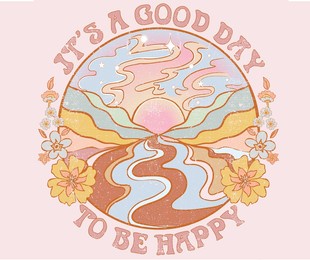its a good day to be happy. spring flower t-shirt print design.