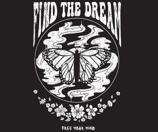 black and white butterfly, find your dream. butterfly graphic print design. flower retro artwork. positive vibes t-shirt design. free your mind.