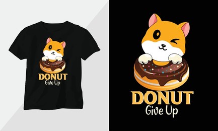 donut give up - donut t-shirt and apparel design. vector print, typography, poster, emblem, festival, cartoon