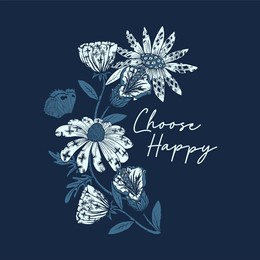 choose happy typography slogan for t shirt printing, tee graphic design, vector illustration.