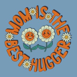 groovy retro typographic composition with cartoon daisy characters for mom. vector 3d slogan mom is the best huggier. perfect for poster, card, banner post for social media, postcard, tshirt print