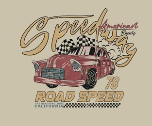 speed way. car print design for t shirt print, poster, sticker, background and other uses. racing club vector t-shirt print design. american racing. road speed.