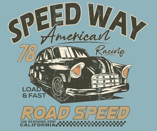 road speed. speed way. extreme race. car print design for t shirt print, poster, sticker, background and other uses. road speed. racing club vector t-shirt print design.  