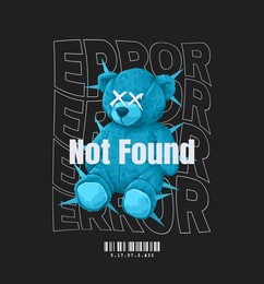 error not found slogan with blue bear doll ,vector illustration for t-shirt.