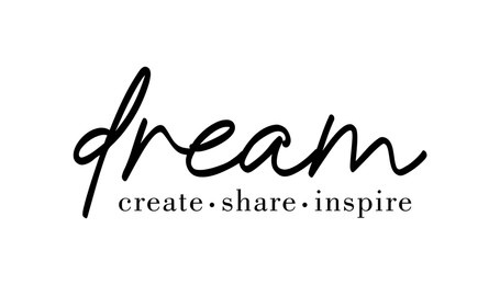 dream, create, share, inspire, slogan quote for print t shirt design graphic vector, positive quotes, inspirational , motivational,  positive vibes, 