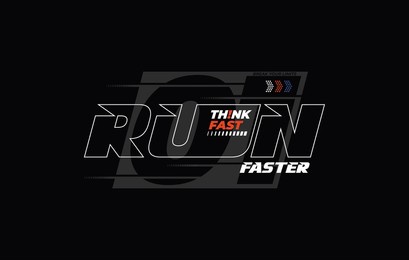 vector illustration of graphic letters,run faster, perfect for the design of t-shirts, shirts, hoodies, etc.
