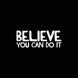 vector typography belive you can do it  lettering  background for tshirt.