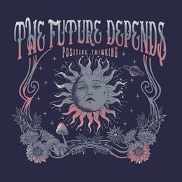 the future depends slogan with celestial sun illustration for t shirt print design or other uses - vector 