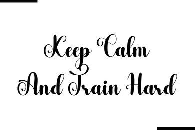 stylish typography text keep calm and train hard