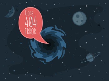 404 error page template for website. open space. bubble message from the black hole on the background of planets and stars. vector illustration for web design 404 page not found