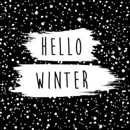  hello winter. vector illustration. snow  on black background.