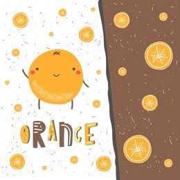 cute hand drawn yellow orange character with abstract elements and lettering quote orange. educative flash card, postcard, background for children. fruit character background