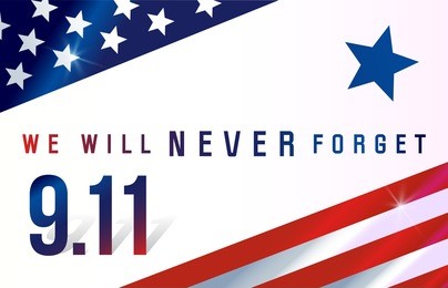 patriot day. september 11. we will never forget